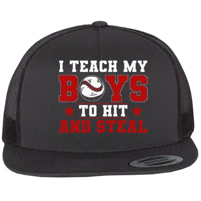 Baseball Mom Dad I Teach My To Hit And Steal Flat Bill Trucker Hat