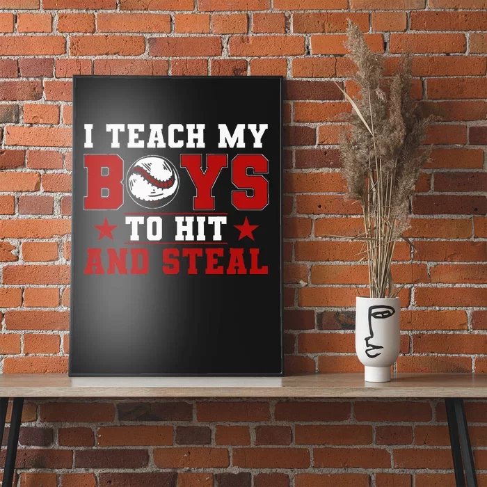 Baseball Mom Dad I Teach My To Hit And Steal Poster