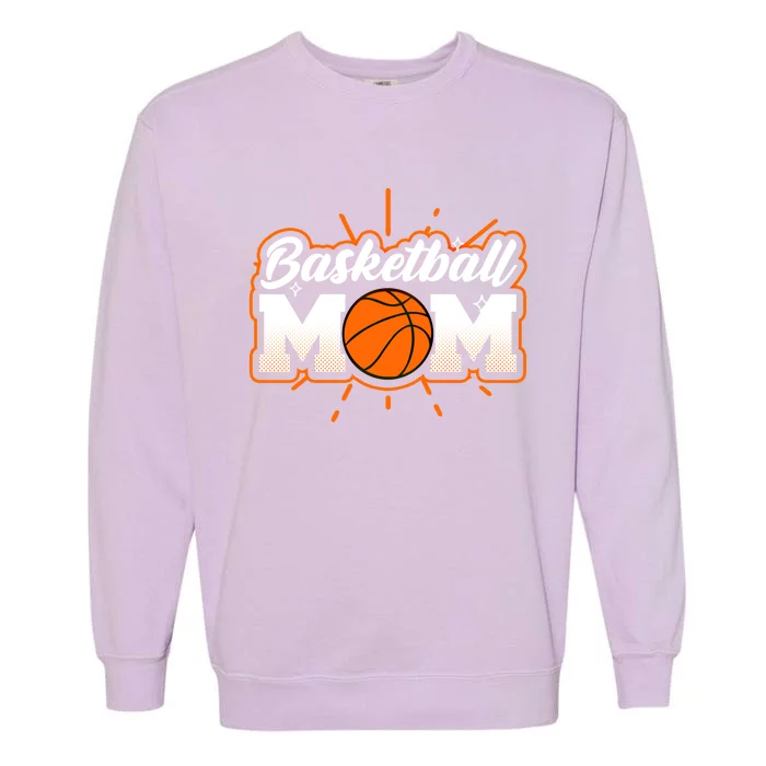 Basketball Mom Design Basketball Gift Garment-Dyed Sweatshirt