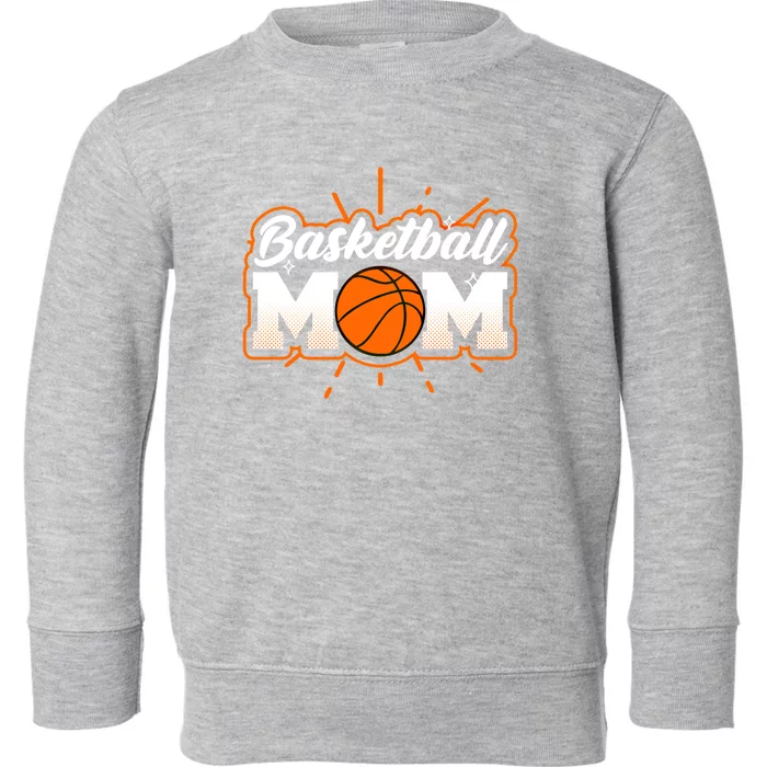 Basketball Mom Design Basketball Gift Toddler Sweatshirt