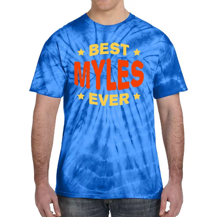 Best Myles Ever Name Birthday Nickname Bday Personalized Gift Tie-Dye T-Shirt