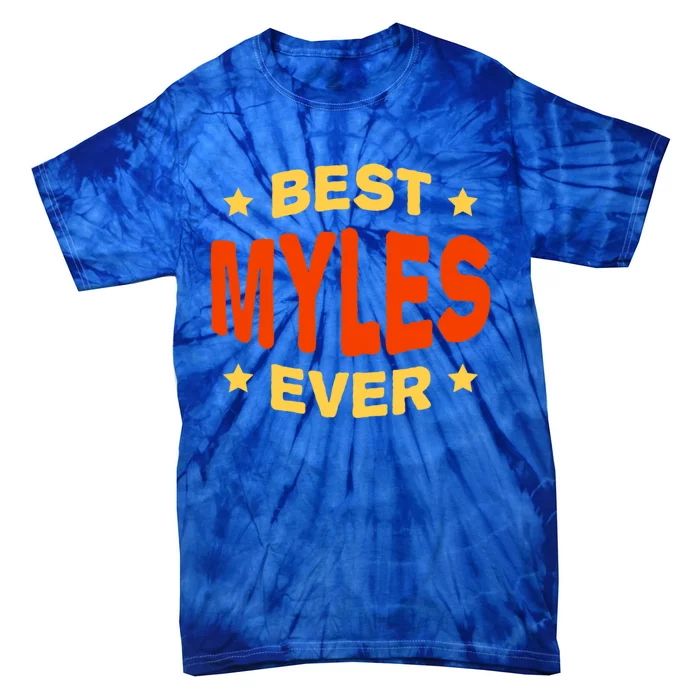 Best Myles Ever Name Birthday Nickname Bday Personalized Gift Tie-Dye T-Shirt