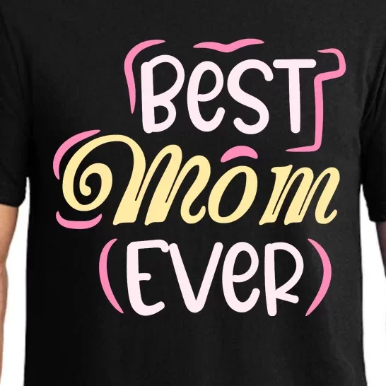 Best Mom Ever T Pajama Set