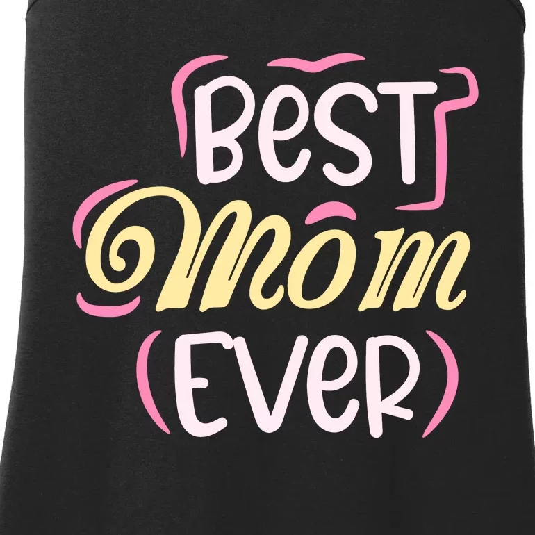 Best Mom Ever T Ladies Essential Tank