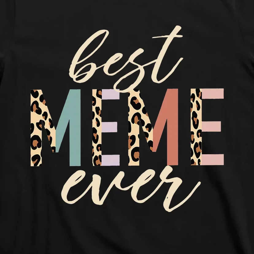 Best Meme Ever Gifts Leopard happy Mothers Day T-Shirt