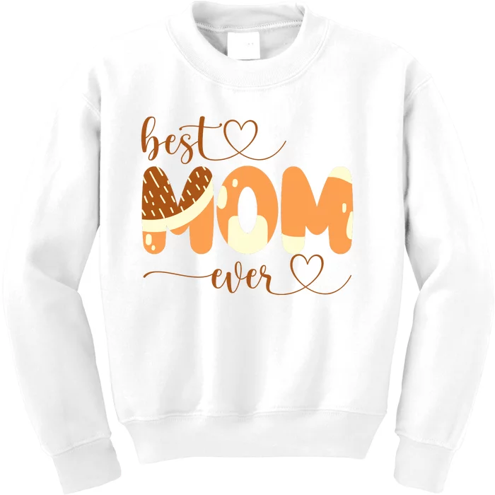 Best Mom Ever Mom Chill Mum Mothers Day Kids Sweatshirt