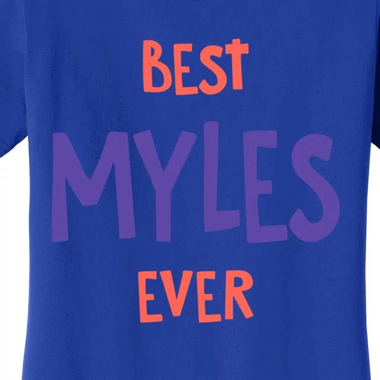 Best Myles Ever Personalized First Name Custom Nickname Gift Women's T-Shirt