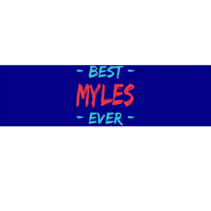 Best Myles Ever Personalized Name Custom Nickname Couples Meaningful Gift Bumper Sticker