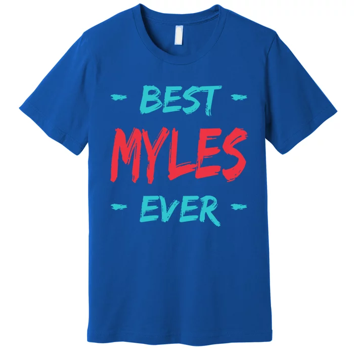 Best Myles Ever Personalized Name Custom Nickname Couples Meaningful Gift Premium T-Shirt