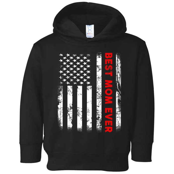 Best Mom Ever US American Flag Graphic Tee Mothers Day Toddler Hoodie