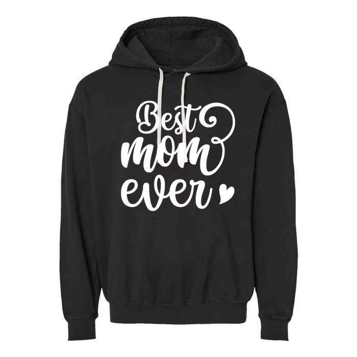 Best Mom Ever Mother's Day Gift Garment-Dyed Fleece Hoodie