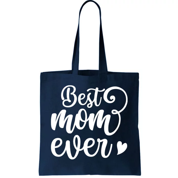 Best Mom Ever Mother's Day Gift Tote Bag