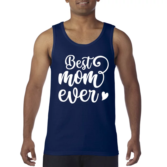 Best Mom Ever Mother's Day Gift Tank Top