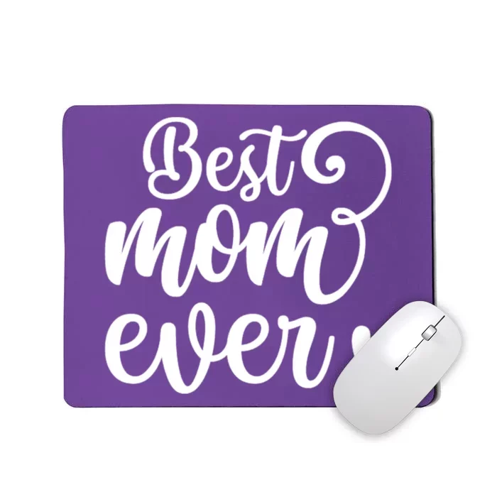 Best Mom Ever Mother's Day Gift Mousepad