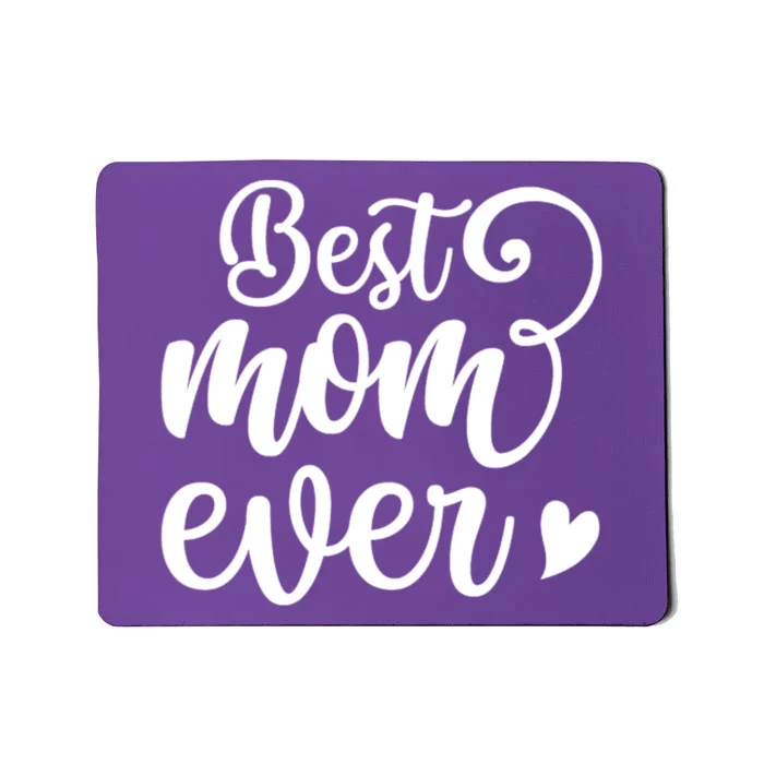 Best Mom Ever Mother's Day Gift Mousepad