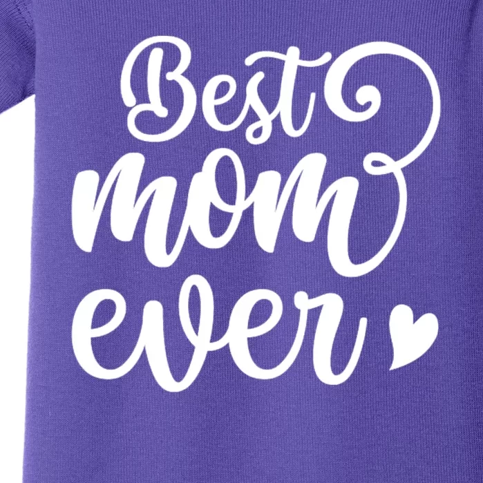 Best Mom Ever Mother's Day Gift Baby Bodysuit