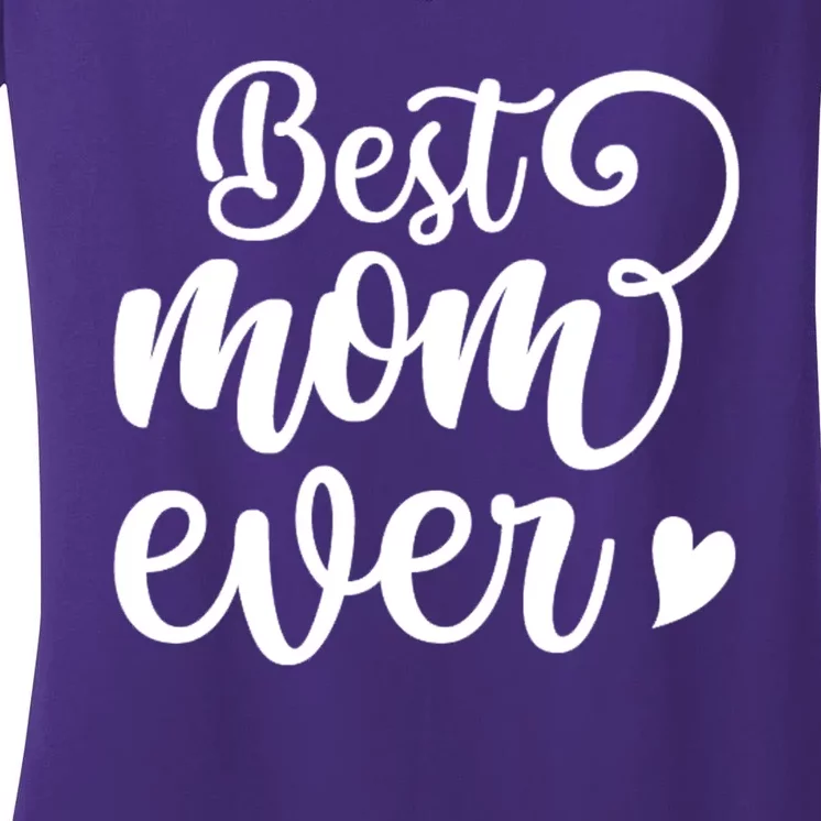 Best Mom Ever Mother's Day Gift Women's V-Neck T-Shirt