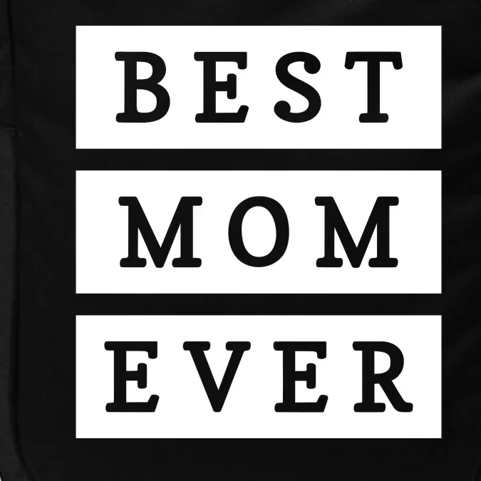 Best Mom Ever Gift For Mothers Day Impact Tech Backpack