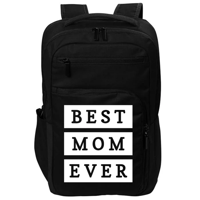 Best Mom Ever Gift For Mothers Day Impact Tech Backpack