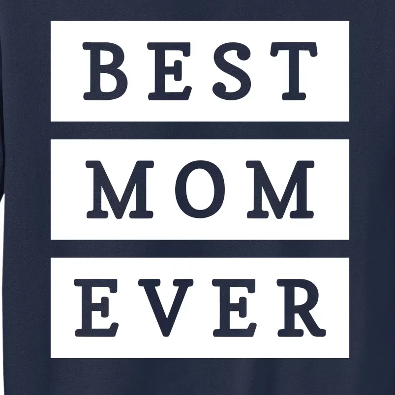 Best Mom Ever Gift For Mothers Day Sweatshirt