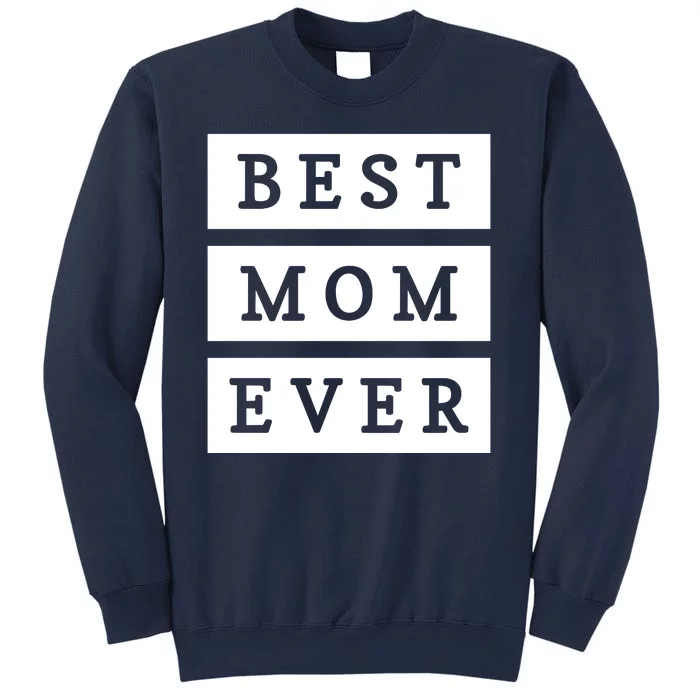 Best Mom Ever Gift For Mothers Day Sweatshirt