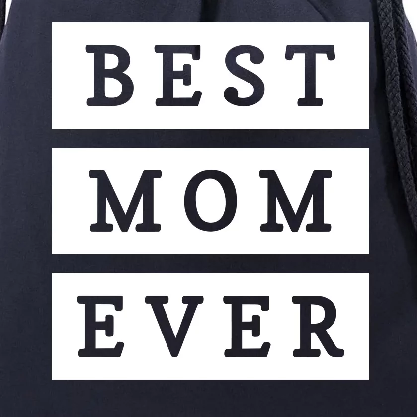 Best Mom Ever Gift For Mothers Day Drawstring Bag