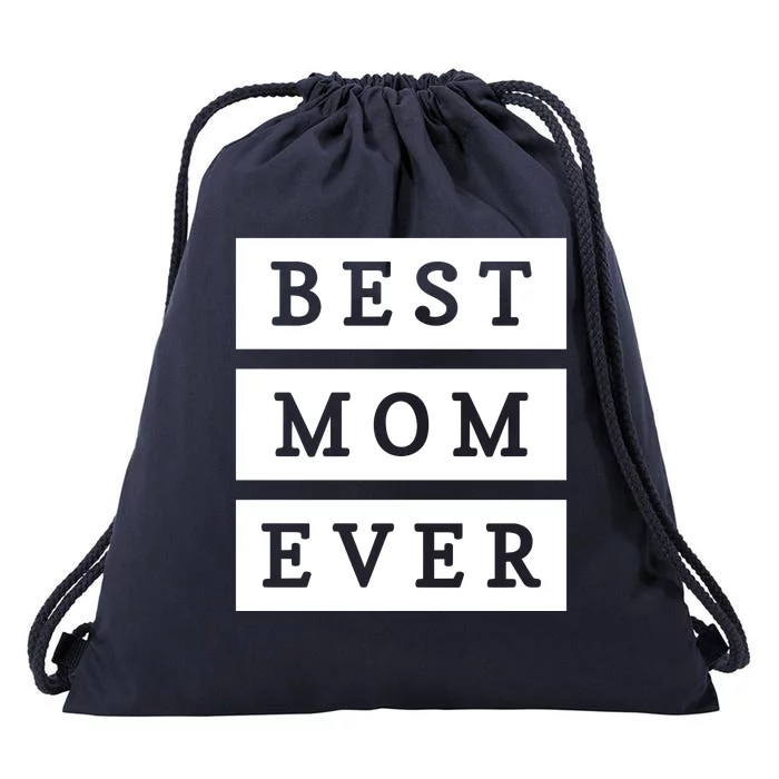 Best Mom Ever Gift For Mothers Day Drawstring Bag