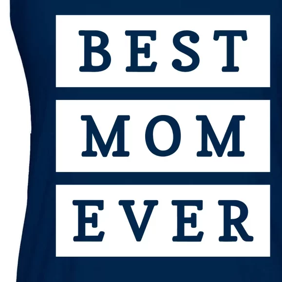 Best Mom Ever Gift For Mothers Day Ladies Essential Flowy Tank