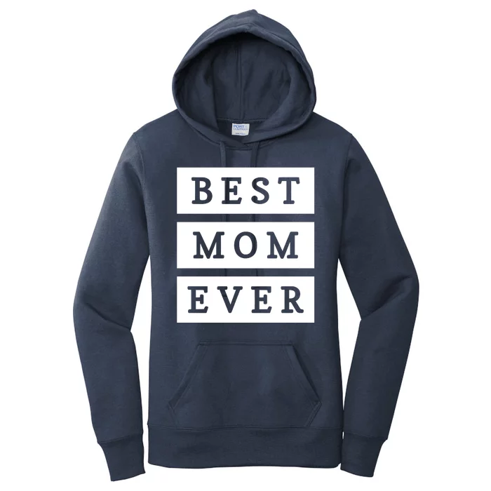 Best Mom Ever Gift For Mothers Day Women's Pullover Hoodie