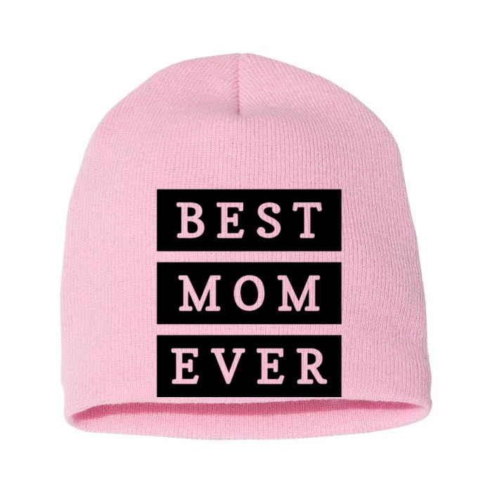 Best Mom Ever Gift For Mothers Day Short Acrylic Beanie