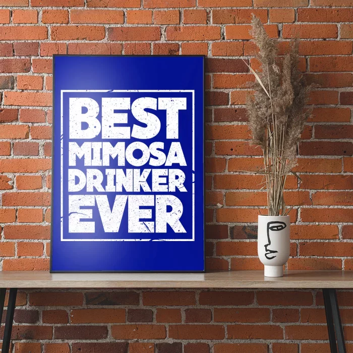 Best Mimosa Er Ever Champagne Funny Saying Cool Gift Poster