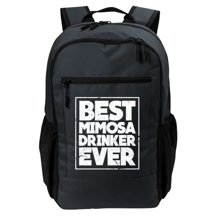 Best Mimosa Er Ever Champagne Funny Saying Cool Gift Daily Commute Backpack