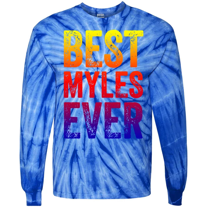 Best Myles Ever Gift Funny Personalized First Name Myles Meaningful Gift Tie-Dye Long Sleeve Shirt