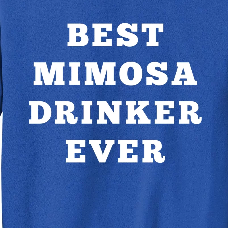 Best Mimosa Er Ever Gift Sweatshirt