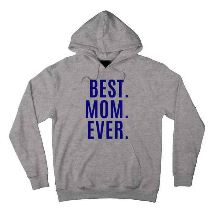 Best Mom Ever Tall Hoodie