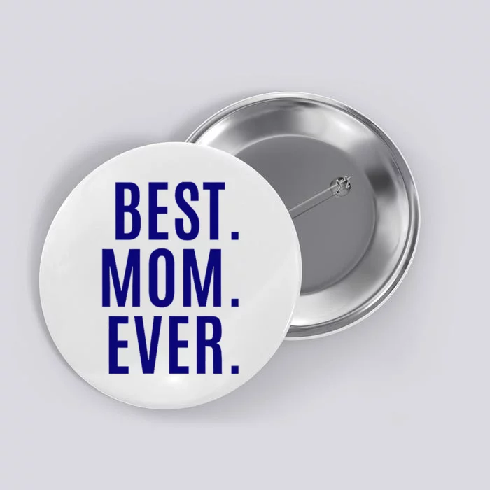 Best Mom Ever Button