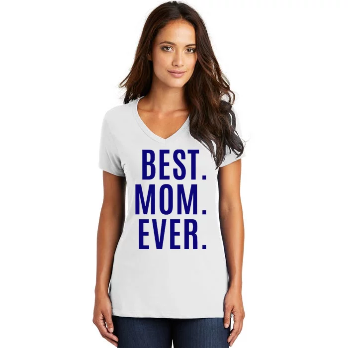 Best Mom Ever Women's V-Neck T-Shirt