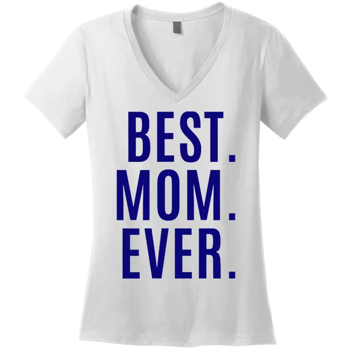 Best Mom Ever Women's V-Neck T-Shirt