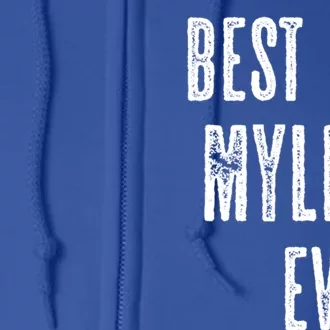 Best Myles Ever Funny Cute Funny Gift Funny Gift Name Funny Gift Full Zip Hoodie