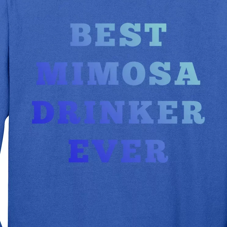 Best Mimosa Er Ever Cute Gift Long Sleeve Shirt