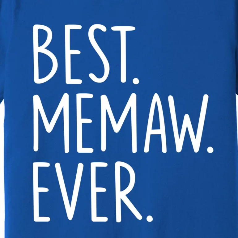 Best Memaw Ever Funny Gift Premium T-Shirt