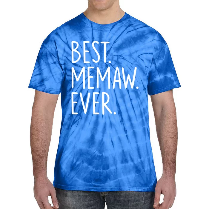 Best Memaw Ever Funny Gift Tie-Dye T-Shirt