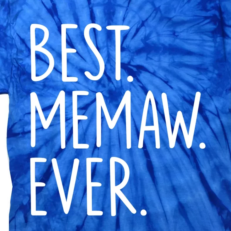 Best Memaw Ever Funny Gift Tie-Dye T-Shirt