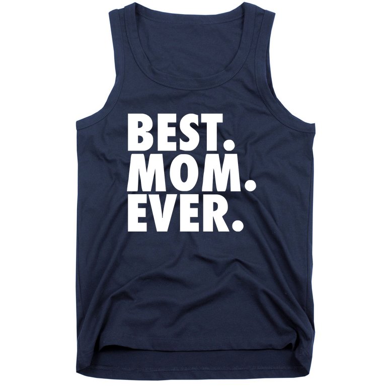 Best. Mom. Ever Tank Top