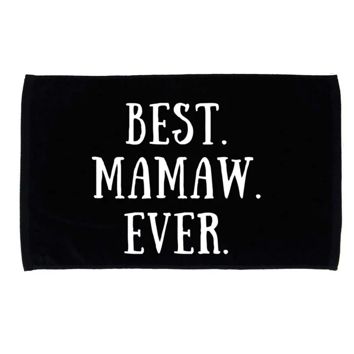 Best Mamaw Ever Grandmother Grandma Gift Microfiber Hand Towel