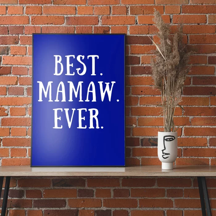 Best Mamaw Ever Grandmother Grandma Gift Poster