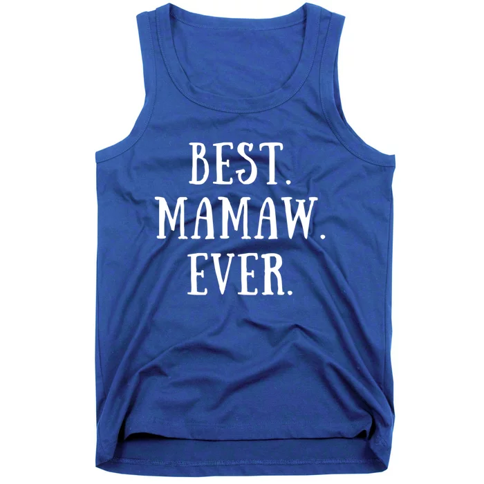 Best Mamaw Ever Grandmother Grandma Gift Tank Top