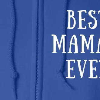 Best Mamaw Ever Grandmother Grandma Gift Full Zip Hoodie