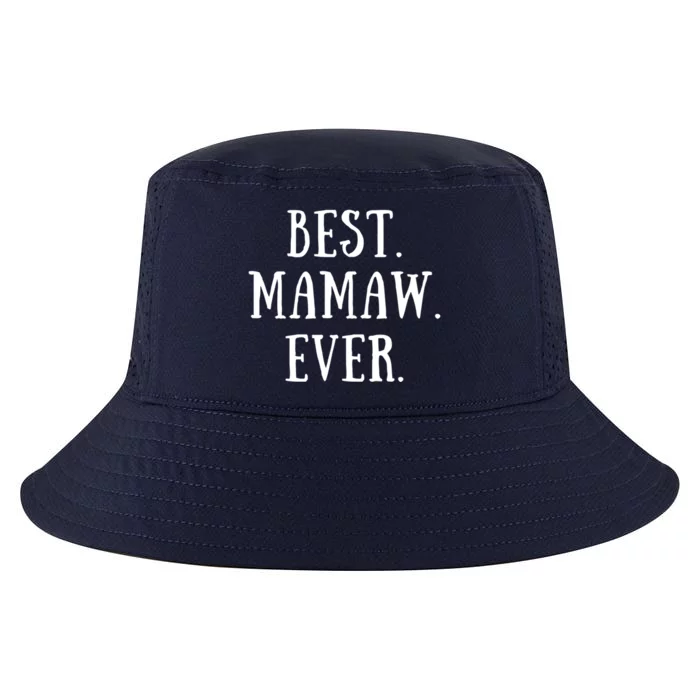 Best Mamaw Ever Grandmother Grandma Gift Cool Comfort Performance Bucket Hat