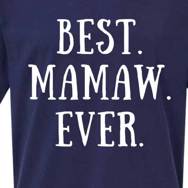 Best Mamaw Ever Grandmother Grandma Gift Sueded Cloud Jersey T-Shirt